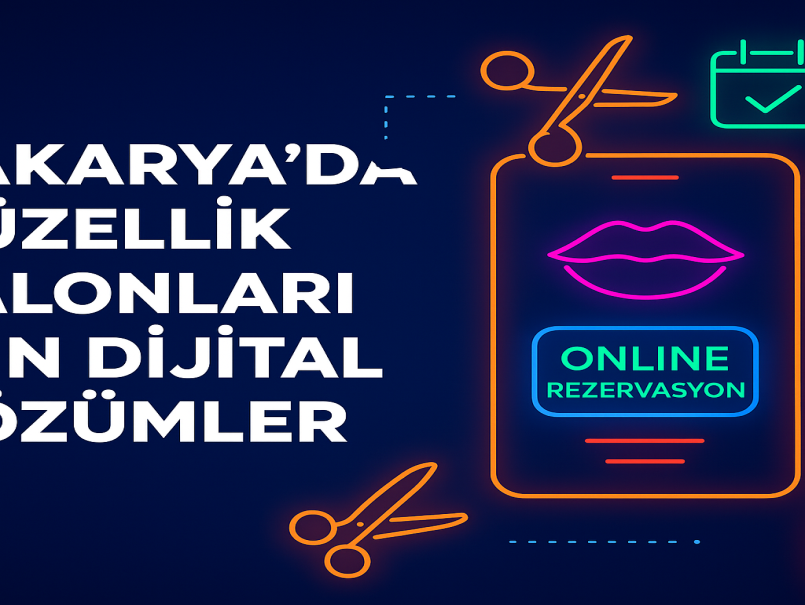 Sakarya’da Güzellik Salonları İçin Dijital Çözümler
